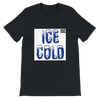 Ice Cold - Unisex T-Shirt
