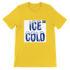 Ice Cold - Unisex T-Shirt