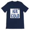 Ice Cold - Unisex T-Shirt