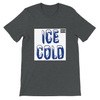 Ice Cold - Unisex T-Shirt