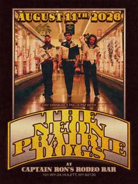 The Neon Prairie Dogs