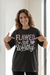 Flawed Still Worthy