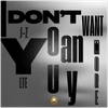 I Don't Want You Anymore (feat. LTE) - Fine Art Poster
