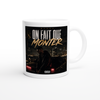 On fait Monter - Ceramic Mug