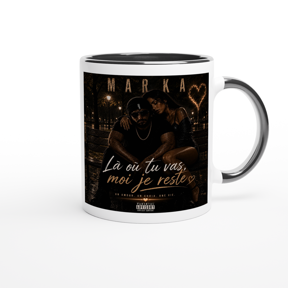 Là où tu vas, moi je reste - Ceramic Mug