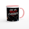 On Va Tout Casser - Ceramic Mug