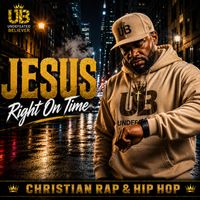 Jesus Right On Time by UNDEFEATED BELIEVER