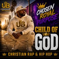Child of God by UNDEFEATED BELIEVER