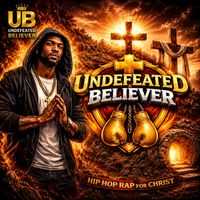 Undefeated Believer by UNDEFEATED BELIEVER