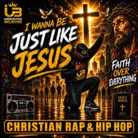I Wanna Be Just Like Jesus by UNDEFEATED BELIEVER
