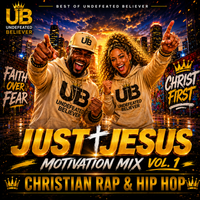 Just Jesus: Motivation Mix vol. 1 by UndefeatedBeliever