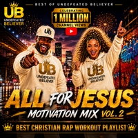 All For Jesus - Motivation Mix vol. 2 by UndefeatedBeliever