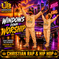 Windows Down Worship by Undefeated Believer
