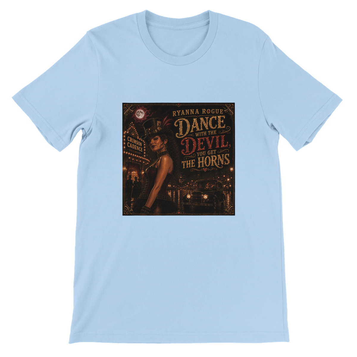 Dance With The Devil You Get The Horns - Unisex T-Shirt