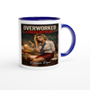 Overworked Underpaid - Ceramic Mug
