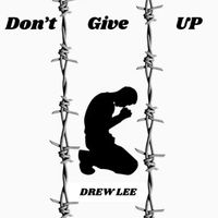 Don’t Give Up - Remix by Drew Lee
