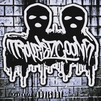 Troubled Goons by Troubled Goons