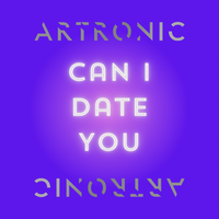 Can I Date You by Artronic
