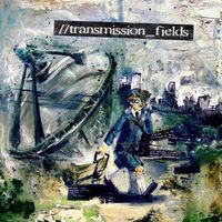 Transmission Fields by Transmission Fields