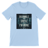 Invisible until I'm gone - Unisex T-Shirt