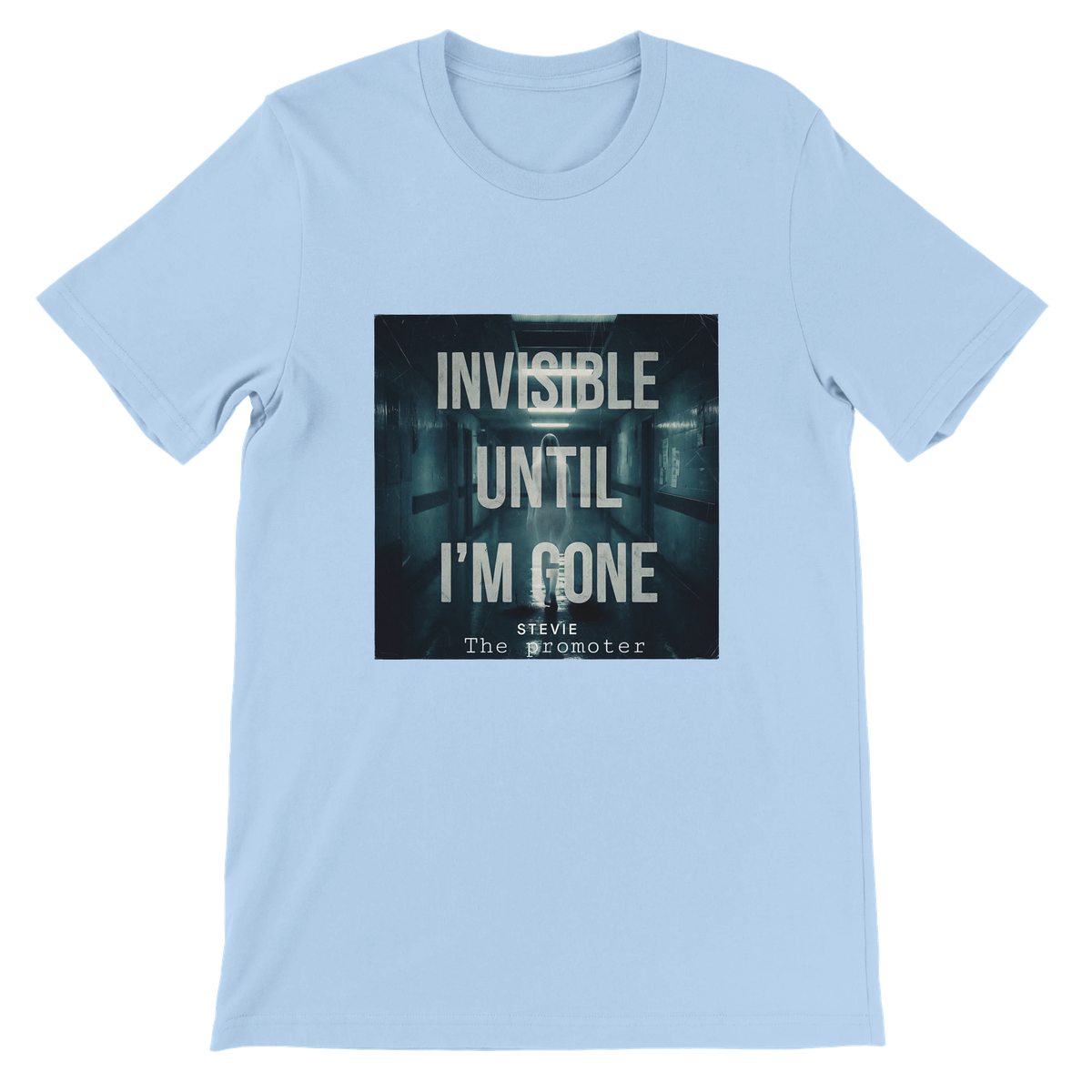 Invisible until I'm gone - Unisex T-Shirt