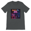 Back in the 80s - Unisex T-Shirt