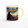 You are enough - Ceramic Mug