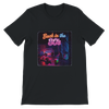 Back in the 80s - Unisex T-Shirt
