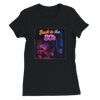 Back in the 80s - Women’s Cut T-Shirt