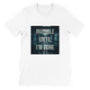 Invisible until I'm gone - Unisex T-Shirt