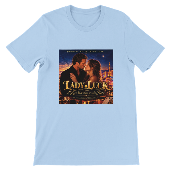 Lady luck a love story written in the stars - Unisex T-Shirt