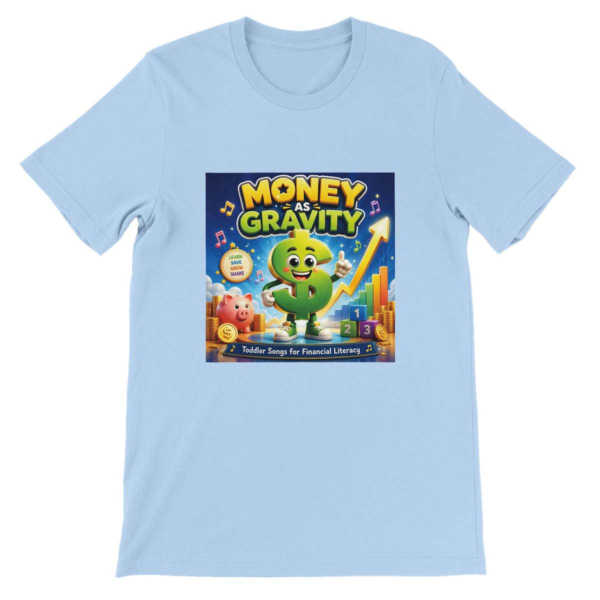 Money As Gravity Toddler Songs For Financial Literacy - Unisex T-Shirt