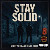 Stay Solid (feat. Deuce Biggs) by Snooty Fox
