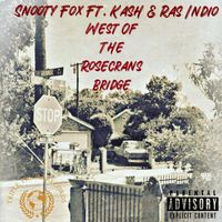 West Of The Rosecrans Bridge (feat. Kash & Ras Indio) by Snooty Fox