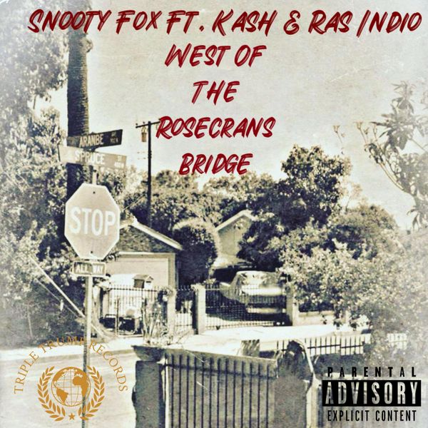 West Of The Rosecrans Bridge (feat. Kash & Ras Indio)