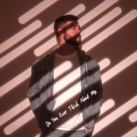 Do You Ever Think About Me by Mitch Roser