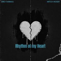 Rhythm of my Heart by Mitch Roser & Dre Farinas
