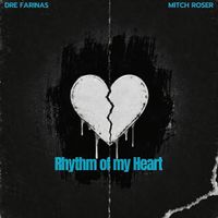 Rhythm of my Heart by Mitch Roser & Dre Fariñas