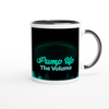 Pump Up The Volume - Ceramic Mug