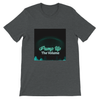 Pump Up The Volume - Unisex T-Shirt