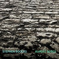 Almost Songs (2026) by Stephen Boocks