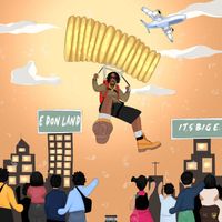 E DON LAND by IT’S BIG E