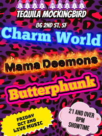 Butterphunk / Mama Deemons / Charm World