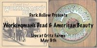 Dark Hollow Presents Workingman's Dead & American Beauty