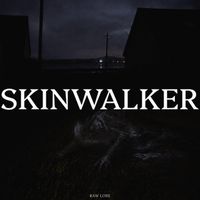 Skinwalker by Raw Lore