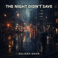 The Night Didn't Save by Deligah Grier