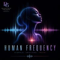 Human Frequency by Deligah Grier Publishing