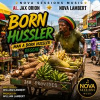 BORN HUSSLER by AI...Jax Orion _Nova Lambert