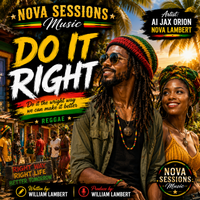 DO IT RIGHT by AI..JAX  ORION..NOVA LAMBERT