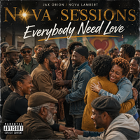 EVERYBODY NEED LOVE by AI...Jax Orion _Nova Lambert